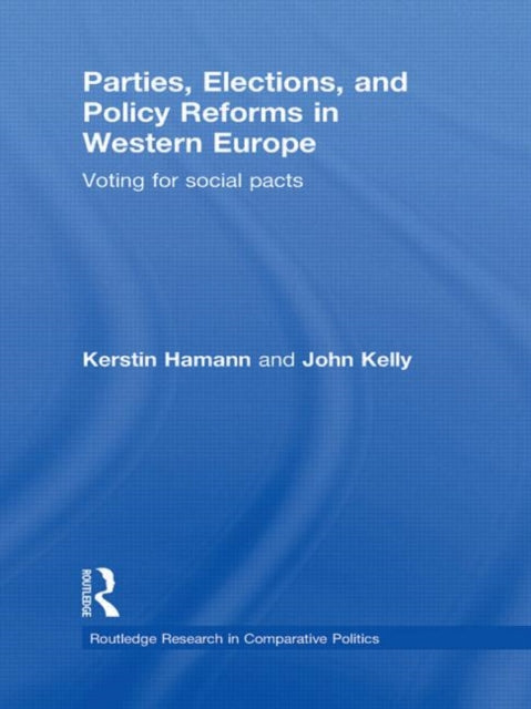 Book cover of: Parties, Elections, and Policy Reforms in Western Europe. By: Kerstin Hamann