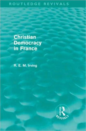 Christian Democracy in France (Routledge Revivals)