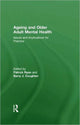 Book cover of: Ageing and Older Adult Mental Health. By: Patrick Ryan