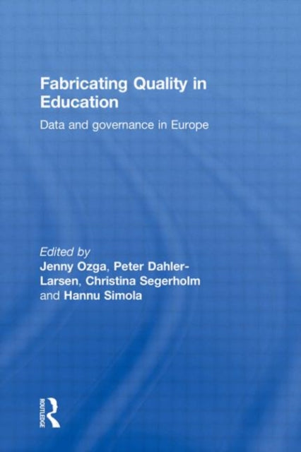 Book cover of: Fabricating Quality in Education. By: Jenny Ozga