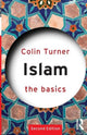 Book cover of: Islam: The Basics. By: C. Turner