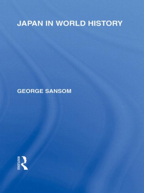 Book cover of: Japan in World History. By: George Sansom