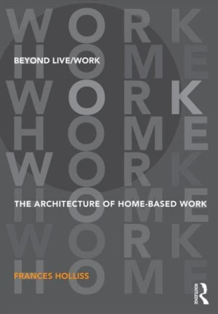 Book cover of: Beyond Live/Work. By: Frances Holliss