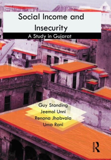 Book cover of: Social Income and Insecurity. By: Guy Standing