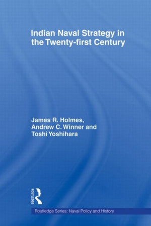 Indian Naval Strategy in the Twenty-first Century