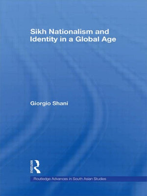 Sikh Nationalism and Identity in a Global Age