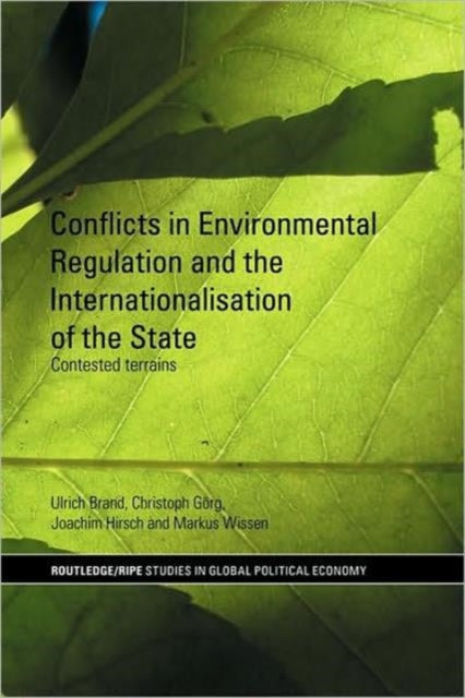 Book cover of: Conflicts in Environmental Regulation and the Internationalisation of the State. By: Ulrich Brand