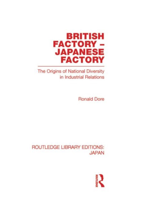 Book cover of: British Factory Japanese Factory. By: Ronald Dore