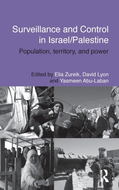 Book cover of: Surveillance and Control in Israel/Palestine. By: Elia Zureik