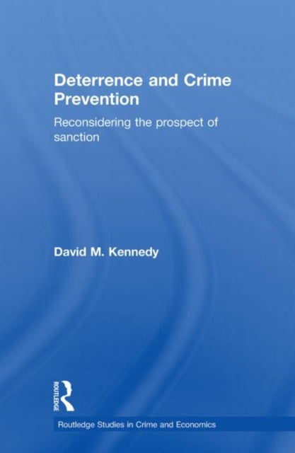 Book cover of: Deterrence and Crime Prevention. By: David M. Kennedy
