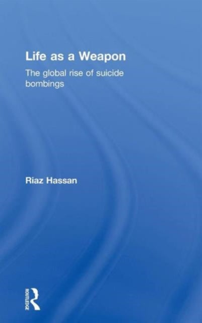 Book cover of: Life as a Weapon. By: Riaz Hassan