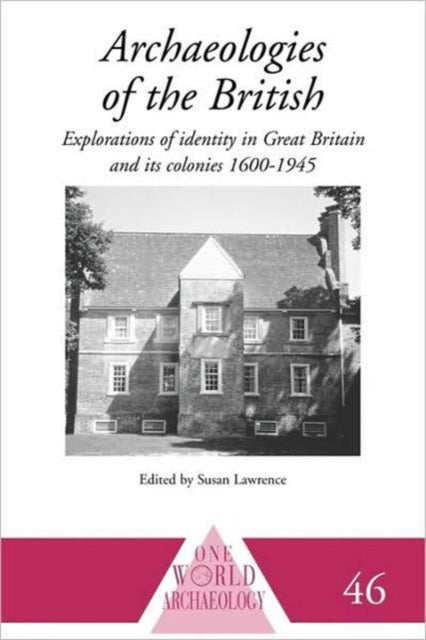 Book cover of: Archaeologies of the British. By: Susan Lawrence