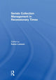 Book cover of: Serials Collection Management in Recessionary Times