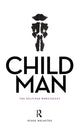 Book cover of: Child Man. By: Ashok Malhotra