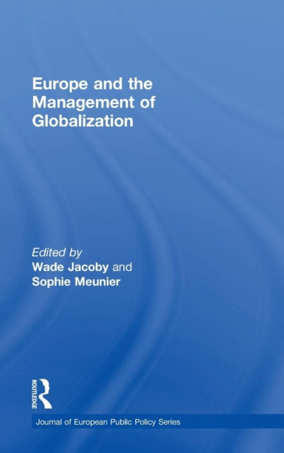 Book cover of: Europe and the Management of Globalization