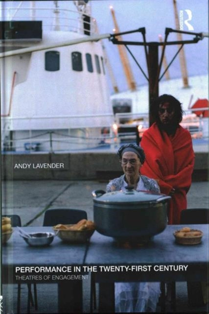 Book cover of: Performance in the Twenty-First Century. By: Andrew Lavender