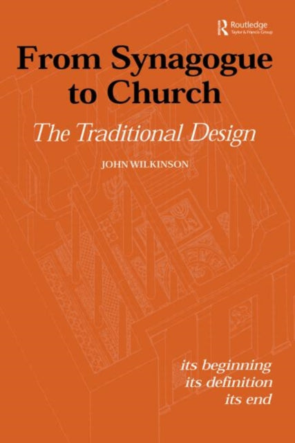 Book cover of: From Synagogue to Church: The Traditional Design. By: Wilkinson, John