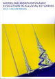 Book cover of: Modeling morphodynamic evolution in alluvial estuaries