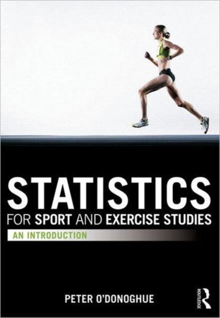 Statistics for Sport and Exercise Studies