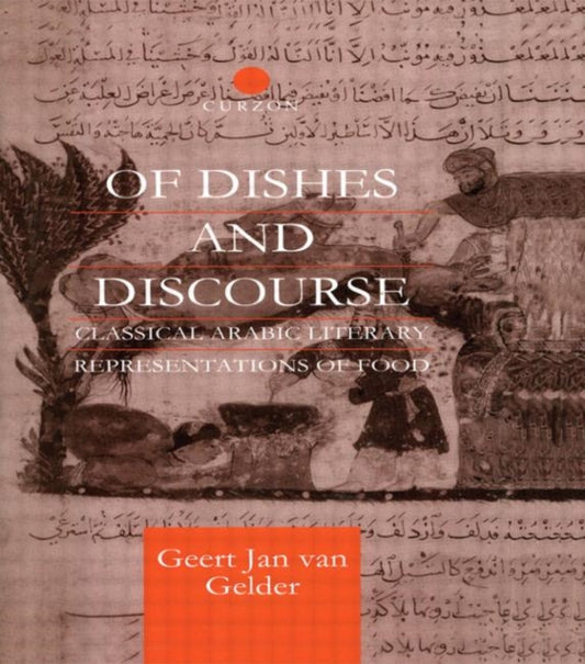 Book cover of: Of Dishes and Discourse. By: Geert Jan van Gelder