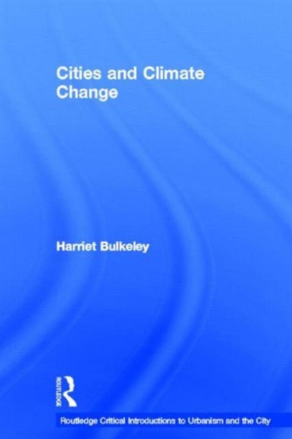 Book cover of: Cities and Climate Change. By: Harriet Bulkeley