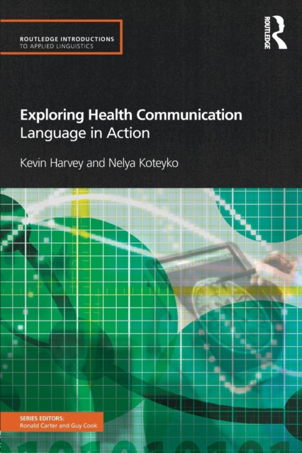 Book cover of: Exploring Health Communication. By: Kevin Harvey