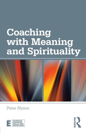 Coaching with Meaning and Spirituality