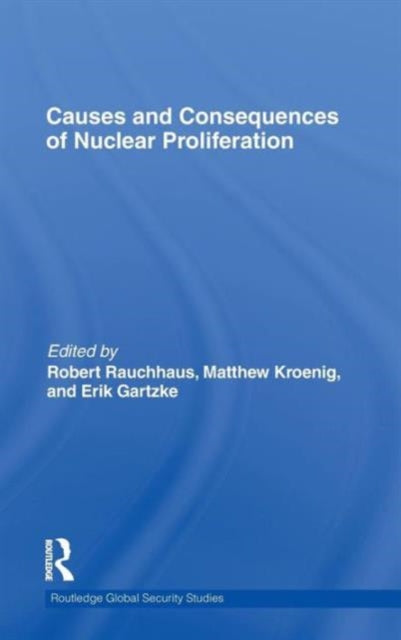 Book cover of: Causes and Consequences of Nuclear Proliferation. By: Robert W. Rauchhaus