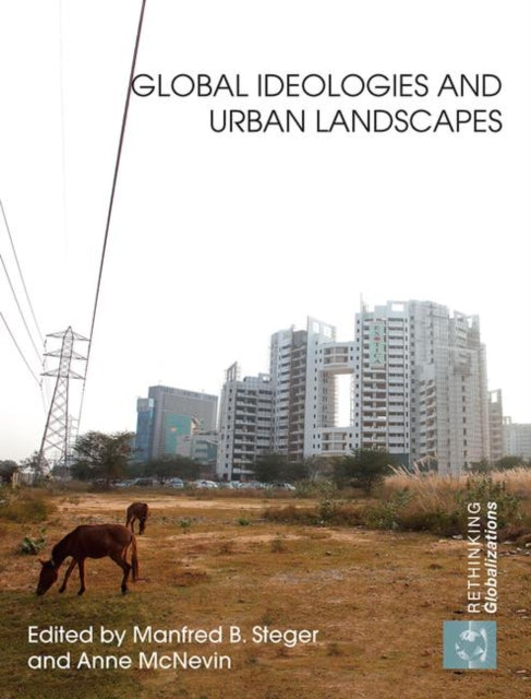 Book cover of: Global Ideologies and Urban Landscapes