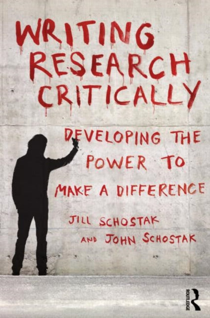 Book cover of: Writing Research Critically. By: Jill Schostak