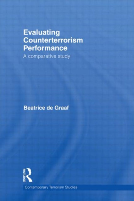 Book cover of: Evaluating Counterterrorism Performance. By: Beatrice de Graaf