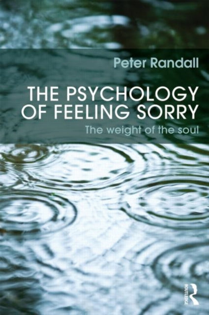Book cover of: Psychology of Feeling Sorry. By: Peter Randall