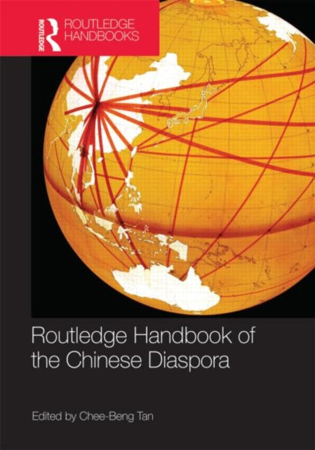 Book cover of: Routledge Handbook of the Chinese Diaspora. By: Tan, Chee Beng.