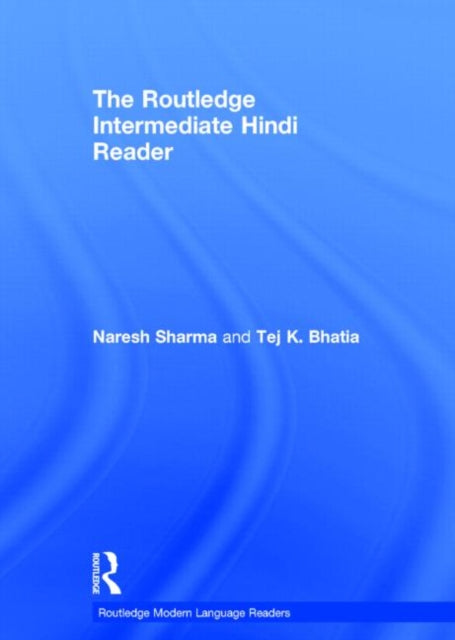Book cover of: Routledge Intermediate Hindi Reader. By: Naresh Sharma