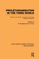 Book cover of: Proletarianisation in the Third World. By: Barry Munslow