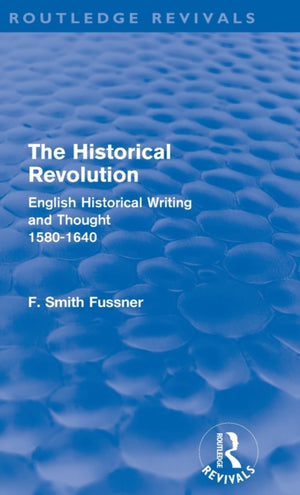 The Historical Revolution (Routledge Revivals)