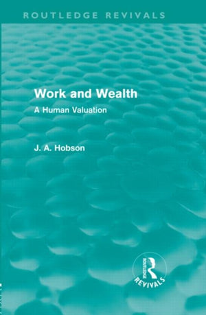 Work and Wealth (Routledge Revivals)