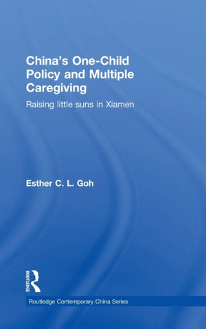China's One-Child Policy and Multiple Caregiving