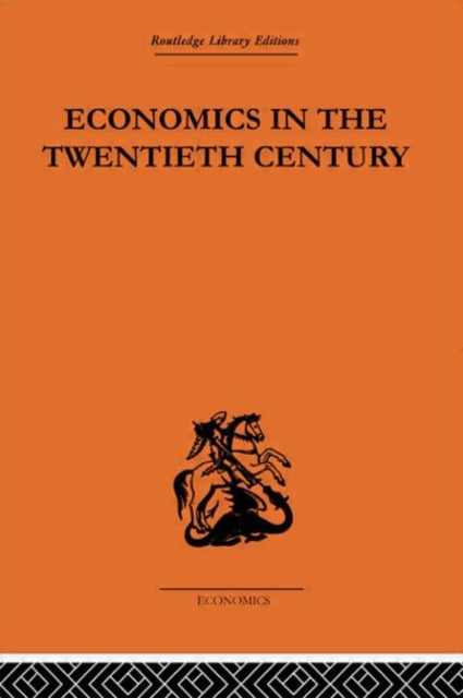 Book cover of: Economics in the Twentieth Century. By: Theo Suranyi-Unger