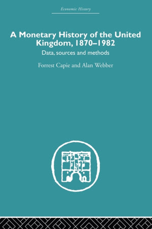 A Monetary History of the United Kingdom