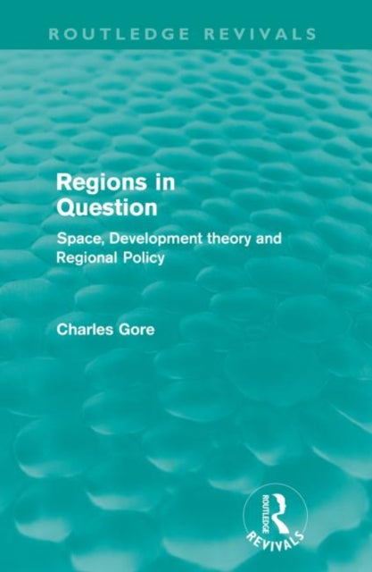 Book cover of: Regions in Question (Routledge Revivals). By: Charles Gore