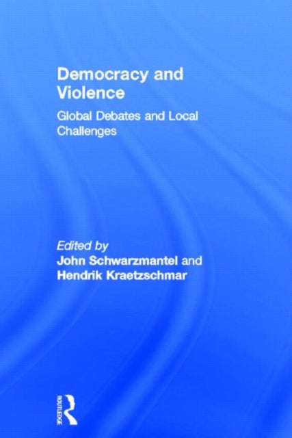 Book cover of: Democracy and Violence. By: John Schwarzmantel
