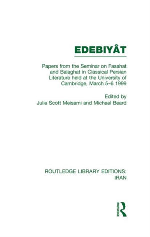 Papers from the Seminar on Fasahat and Balaghat in Classical Persian Literature (RLE Iran B)