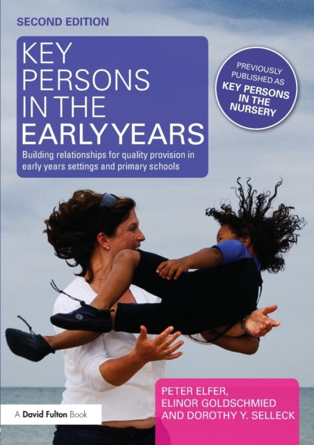 Book cover of: Key Persons in the Early Years. By: Peter Elfer