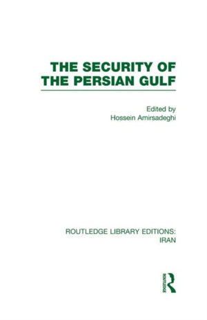 The Security of the Persian Gulf (RLE Iran D)