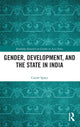 Book cover of: Gender, Development, and the State in India. By: Carole Spary