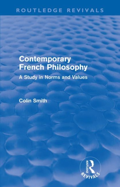 Book cover of: Contemporary French Philosophy (Routledge Revivals). By: Colin Smith