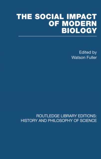 Book cover of: Social Impact of Modern Biology. By: Fuller Watson