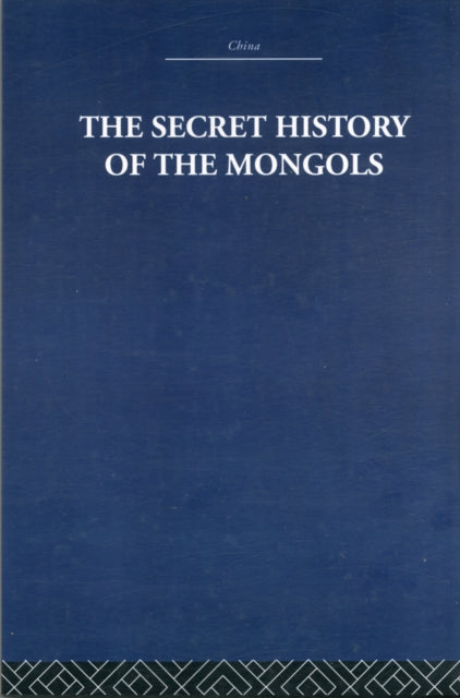 Book cover of: Secret History of the Mongols. By: The Arthur Waley Estate