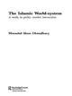 Book cover of: Islamic World-System. By: Masudul Alam Choudhury